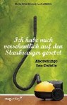 Ich habe mich versehentlich auf den Staubsauger gesetzt - KÜHLE,  Laila ; Dreßlein, Detlef - 9783868826982