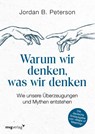 Warum wir denken, was wir denken - Jordan B. Peterson - 9783868829471