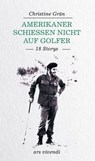 Amerikaner schießen nicht auf Golfer - Christine Grän - 9783869134567