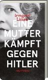 Litten, I: Mutter kämpft gegen Hitler - LITTEN,  Irmgard - 9783869137711