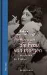 Wie Männer sich die Frau von morgen wünschen - MATTHIAS,  Leo ; Hollander, Walther von ; Lucka, Emil ; Lernet-Holenia, Alexander - 9783869151748
