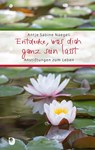 Entdecke, was dich ganz sein lässt - Antje Sabine Naegeli - 9783869178073