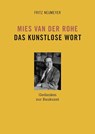 Mies van der Rohe. Das kunstlose Wort - Fritz Neumeyer - 9783869222646