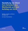 Gestaltung von Glück. Vom Scheitern des Werkbunds und dem Aufstieg von Ikea - Jörn Düwel ; Niels Gutschow - 9783869226859