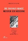 Die Bauhaus-Bande. Meister der Moderne - WEBER,  Nicholas Fox - 9783869227245
