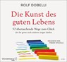 Die Kunst des guten Lebens -  - 9783869524245