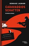 Caravaggios Schatten - Bernhard Jaumann - 9783869711973