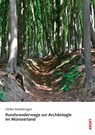 Rundwanderwege zur Archäologie im Münsterland - Ulrike Steinkrüger - 9783870234591