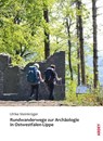 Rundwanderwege zur Archäologie in Ostwestfalen-Lippe - Ulrike Steinkrüger - 9783870234706