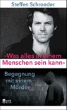 «Was alles in einem Menschen sein kann» - Steffen Schroeder - 9783871340871