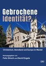 Gebrochene Identität - Felix Dirsch ; David Engels - 9783873367395