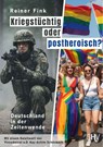 Kriegstüchtig oder postheroisch? - Reiner Fink - 9783873368712