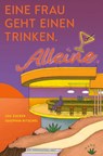 Eine Frau geht einen trinken. Alleine - Lou Zucker - 9783875126266