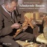 Schnitzende Bauern - HALLER,  Reinhard - 9783875533675
