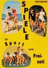 Spiele für Sport und Freizeit - KETELHUT,  Reinhard - 9783878920427