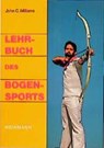Lehrbuch des Bogensports - John C. Williams - 9783878920502