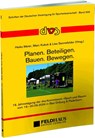 Planen. Beteiligen. Bauen. Bewegen. - Heiko Meier ; Marc Kukuk ; Lisa Sennefelder - 9783880207301