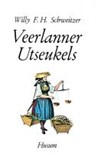 Veerlanner Utseukels - SCHWEITZER,  Willy F. H. - 9783880421998