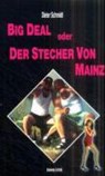 Big Deal oder Der Stecher von Mainz - SCHMIDT,  Dieter - 9783880812284