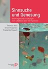 Sinnsuche und Genesung - Thomas Bock ; Kristin Klapheck ; Friederike Ruppelt - 9783884145777
