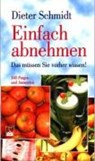 Einfach Abnehmen - SCHMIDT,  Dieter - 9783886037186