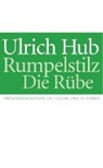 Hub, U: Rumpelstilz / Die Rübe - HUB,  Ulrich - 9783886613847