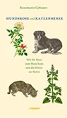 Hundsrose und Katzenminze - Rosemarie Gebauer - 9783887473693