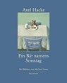 Ein Bär namens Sonntag - Axel Hacke - 9783888974328