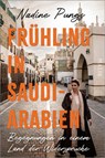 Frühling in Saudi-Arabien - Nadine Pungs - 9783890295527