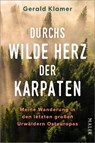 Durchs wilde Herz der Karpaten - Gerald Klamer - 9783890295794