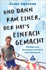 Und dann kam einer, der hat's einfach gemacht - Julen Sánchez - 9783890295909