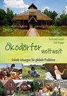 Ökodörfer weltweit - Kosha Anja Joubert ; Leila Dregger - 9783890606644