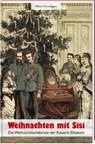 Weihnachten mit Sisi - Alfons Schweiggert - 9783892515425