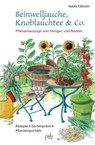 Beinwelljauche, Knoblauchtee & Co. - Natalie Faßmann - 9783895663123