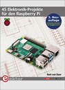 45 Elektronik-Projekte für den Raspberry Pi - Bert van Dam - 9783895763496
