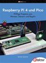 Raspberry Pi 4 und Pico - Günter Spanner - 9783895765698