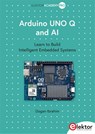Arduino UNO Q and AI - Dogan Ibrahim - 9783895767265