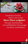 Wenn Eltern aufgeben - Marie-Luise Conen ; Gianfranco Cecchin - 9783896706294