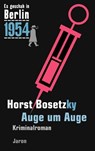 Es geschah in Berlin 1954 Auge um Auge - Horst Bosetzky - 9783897737365