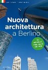 Nuova architettura a Berlino - COBBERS,  Arnt - 9783897737839