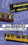Mit Genuss in Taxe, Bahn und Bus - BOSETZKY,  Horst - 9783897737990