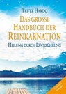 Das große Handbuch der Reinkarnation - Trutz Hardo - 9783898455497