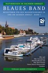 Naturreisen in Sachsen-Anhalt 1. Blaues Band - Matthias Georg Beyersdorfer - 9783899231144