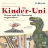 Die Kinder-Uni. Warum sind die Dinosaurier ausgestorben? CD -  - 9783899403091