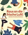 Raus an die frische Luft! - Catherine Ard - 9783899558425