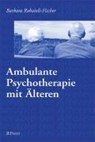 Rabaioli-Fischer, B: Ambulante Psychotherapie mit Älteren - RABAIOLI-FISCHER,  Barbara - 9783899674842