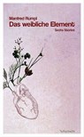 Das weibliche Element - Manfred Rumpl - 9783902844071