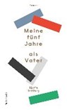 Breiteig, B: Meine fünf Jahre als Vater - BREITEIG,  Bjarte - 9783902844590