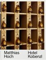Hotel Kobenzl - HOCH,  Matthias ; Maier, Andreas ; Fotohof - 9783902993250