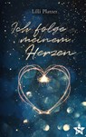Ich folge meinem Herzen - Lilli Platzer - 9783903248014